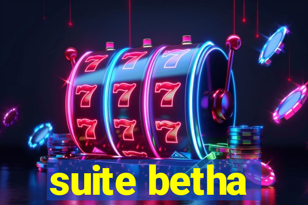 suite betha